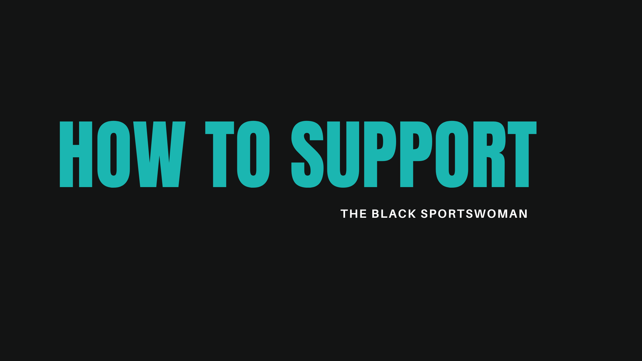How you can support The Black Sportswoman