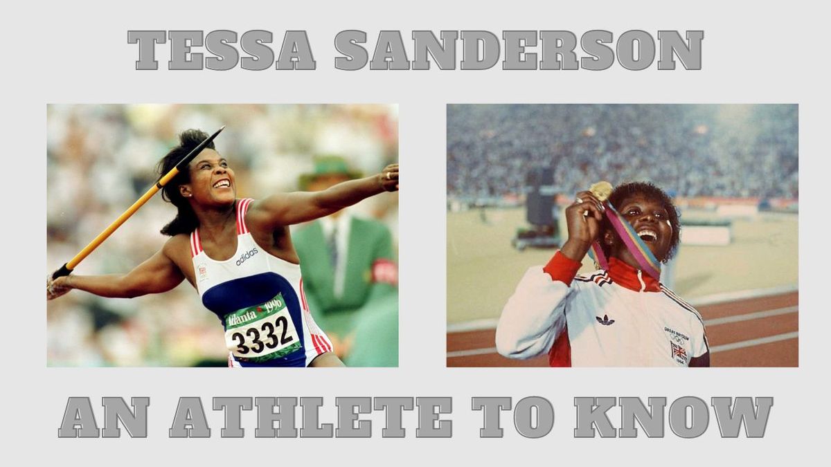 Tessa Sanderson: An athlete to know